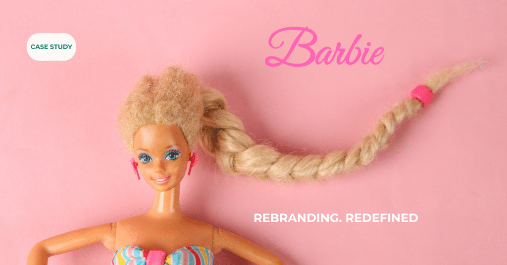 En El Mundo De Barbie: La Historia Del Cambio De Marca De Un Ícono Global